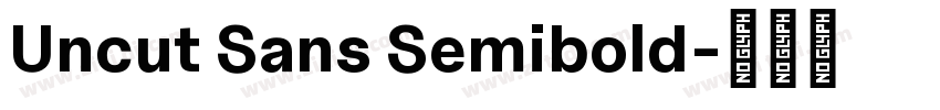 Uncut Sans Semibold字体转换